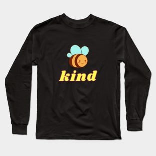 Bee kind Long Sleeve T-Shirt